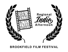 Black and white logo of the Brookfield Film Festival Shorts and to the Point Regional Indie Afternoon laurels.